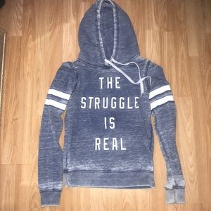 The Struggle is Real Sweat Shirt